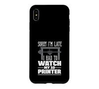 Désolé, Je suis en Retard, J'Ai dû Regarder My 3D Printer Maker Coque pour iPhone XS Max