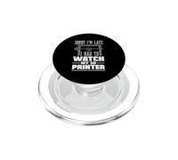 Désolé, Je suis en Retard, J'Ai dû Regarder My 3D Printer Maker PopSockets PopGrip pour MagSafe