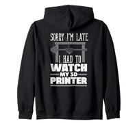 Désolé, Je suis en Retard, J'Ai dû Regarder My 3D Printer Maker Sweat à Capuche