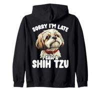 Désolé, je suis en retard, j'ai vu un amoureux des chiens mignon de Shih Tzu Sweat à Capuche