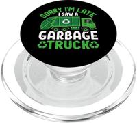 Désolé, Je suis en Retard, J'Ai vu Un Camion à ordures drôle PopSockets PopGrip pour MagSafe