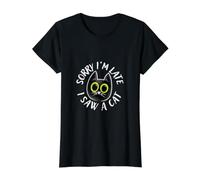 Désolé, Je suis en Retard, J'Ai vu Un Chat T-Shirt Graphique avec Valeur