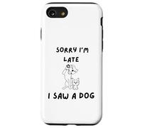 Désolé, Je suis en Retard, J'Ai vu Un Chien Coque pour iPhone SE (2020) / 7/8