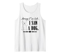 Désolé, Je suis en Retard, J'Ai vu Un Chien, des Paroles sarcastiques et drôles Débardeur