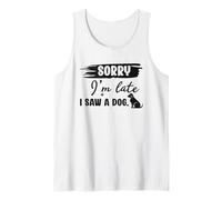 Désolé, Je suis en Retard, J'Ai vu Un Chien, des Paroles sarcastiques et drôles Débardeur