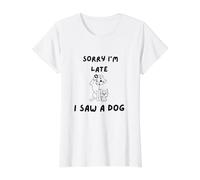 Désolé, Je suis en Retard, J'Ai vu Un Chien T-Shirt Graphique avec Valeur
