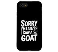 Désolé, Je suis en Retard, J'Ai vu Une chèvre drôle Qui aimait Les Animaux Coque pour iPhone SE (2020) / 7/8