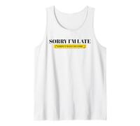 Désolé, Je suis en Retard, Je ne voulais Pas être drôle et Sarcastique Débardeur