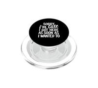 Désolé, Je suis en Retard, Je suis arrivé Aussi Vite Que Je Le voulais PopSockets PopGrip pour MagSafe