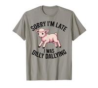 Désolé, Je suis en Retard, j'étais Dilly Dallying T-Shirt