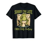 Désolé, Je suis en Retard, j'étais Dilly Dallying T-Shirt