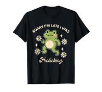 Désolé, je suis en retard, j'étais en train de gambader avec Funny Frog T-Shirt