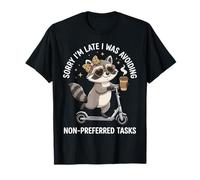 Désolé, Je suis en Retard, j'évitais Les tâches Non préférées T-Shirt