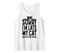 Désolé, Je suis en Retard, Mon Chat était Assis sur Moi Débardeur