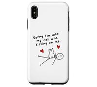 Désolé, Je suis en Retard, Mon Chat était Assis sur Moi Un drôle d'amoureux des Chats Coque pour iPhone XS Max
