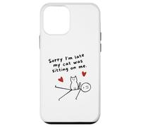 Désolé, Je suis en Retard, Mon Chat était Assis sur Moi Un drôle d'amoureux des Chats Coque pour iPhone 12 Mini