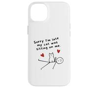 Désolé, Je suis en Retard, Mon Chat était Assis sur Moi Un drôle d'amoureux des Chats Coque pour iPhone 14 Plus