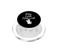 Désolé, Je suis, J'Ai vu Un Chat Funny Tee Cute PopSockets PopGrip pour MagSafe
