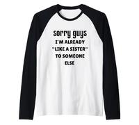 Désolé Les Gars, Je suis déjà comme la sœur de Quelqu'un d'autre célibataire Manche Raglan