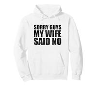 Désolé, Les Gars, ma Femme a Dit : « Non, Mari, Blague, Couple drôle » Sweat à Capuche