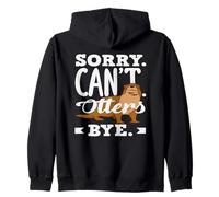Désolé, Loutre de mer, Les loutres ne Peuvent-Elles Pas Vous dire au Revoir ? Sweat à Capuche