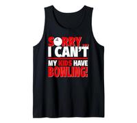 Désolé, Mes Enfants ne Peuvent Pas Jouer au Bowling - Maman ou Papa Débardeur