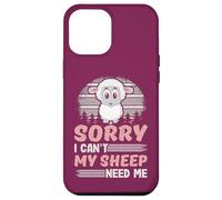 Désolé, Mes Moutons n'ont-Ils Pas Besoin de Moi ? du bétail drôle Coque pour iPhone 12 Pro Max