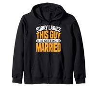 Désolé, Mesdames, ce Gars va se marier avec Un marié Sweat à Capuche