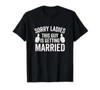 Désolé, Mesdames, ce mec va se marier, célibataire drôle T-Shirt