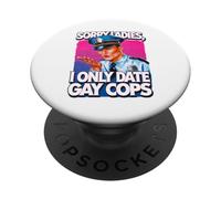 Désolé, Mesdames, Je ne sors Que avec des flics Gays Funny Pride PopSockets PopGrip Adhésif