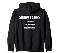 Désolé Mesdames, Je suis déjà comme Le frère de Quelqu'un d'autre Sweat à Capuche