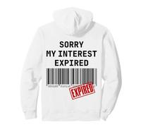 Désolé, Mon intérêt a expiré Funny Unique Sarcastic on Back Sweat à Capuche