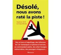 Désolé, Nous Avons Raté La Piste ! - Histoires Insolites De Cockpit