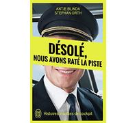 Désolé, nous avons raté la piste: Histoires insolites de cockpit