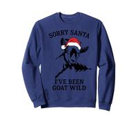 désolé Père Noël, J'Ai été Une chèvre Sauvage Sweatshirt