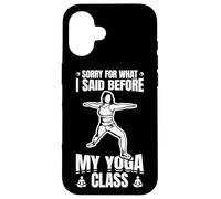 Désolé pour ce Que J'Ai Dit Avant Le Yoga Coque pour iPhone 16