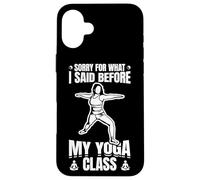 Désolé pour ce Que J'Ai Dit Avant Le Yoga Coque pour iPhone 16 Plus