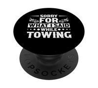 Désolé pour ce Que J'Ai Dit, Chauffeur de dépanneuse, Homme, Femme, Camionneur PopSockets PopGrip Adhésif