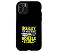 Désolé pour ce Que J'Ai Dit, Double faute d'un Joueur de Tennis Coque pour iPhone 11 Pro