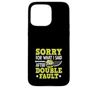 Désolé pour ce Que J'Ai Dit, Double faute d'un Joueur de Tennis Coque pour iPhone 15 Pro Max