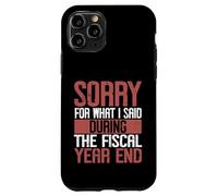 Désolé pour ce Que J'Ai Dit Druing The Fiscal Year End Banker Coque pour iPhone 11 Pro