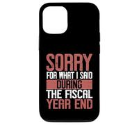 Désolé pour ce Que J'Ai Dit Druing The Fiscal Year End Banker Coque pour iPhone 12/12 Pro