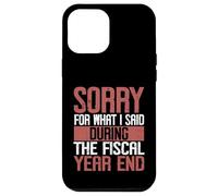 Désolé pour ce Que J'Ai Dit Druing The Fiscal Year End Banker Coque pour iPhone 12 Pro Max