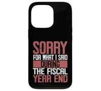 Désolé pour ce Que J'Ai Dit Druing The Fiscal Year End Banker Coque pour iPhone 13 Pro