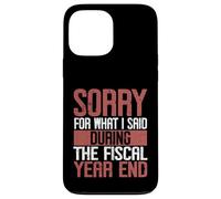 Désolé pour ce Que J'Ai Dit Druing The Fiscal Year End Banker Coque pour iPhone 13 Pro Max