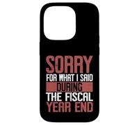Désolé pour ce Que J'Ai Dit Druing The Fiscal Year End Banker Coque pour iPhone 14 Pro