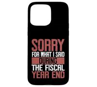 Désolé pour ce Que J'Ai Dit Druing The Fiscal Year End Banker Coque pour iPhone 15 Pro Max