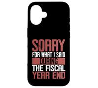 Désolé pour ce Que J'Ai Dit Druing The Fiscal Year End Banker Coque pour iPhone 16