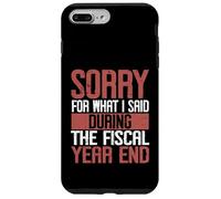 Désolé pour ce Que J'Ai Dit Druing The Fiscal Year End Banker Coque pour iPhone 7 Plus/8 Plus