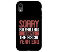 Désolé pour ce Que J'Ai Dit Druing The Fiscal Year End Banker Coque pour iPhone XR